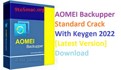 AOMEI Backupper Standard 7.2.1 Crack With Keygen 2022 [Latest]
